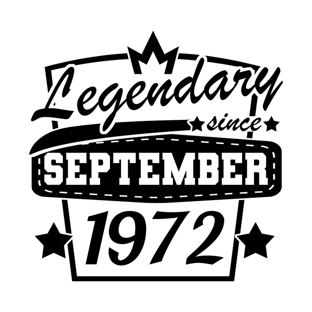 legendary since September 1972 50th birthday retro by HBfunshirts