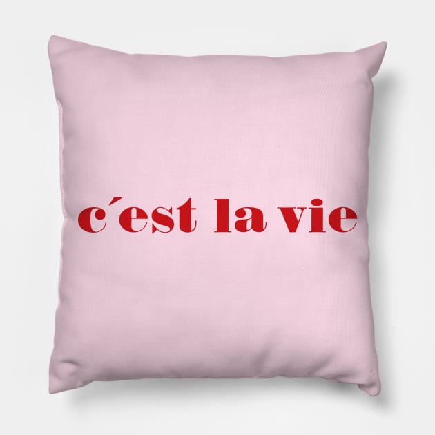 C'est la vie Pillow by kassiopeiia