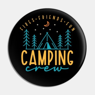 Fires Friends Fun Camping Crew Pin