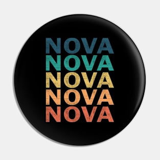 Nova Name T Shirt - Nova Vintage Retro Name Gift Item Tee Pin