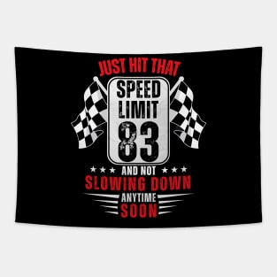 83th Birthday Speed Limit Sign 83 Years Old Racing Tapestry