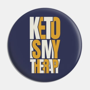 Keto Is My Therapy - Ketogenic Pin