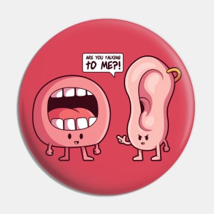 Are You Talking to Me? // Funny Ear and Mouth Cartoon Pin
