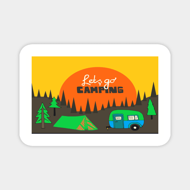 Let's go Camping Magnet by Andyt