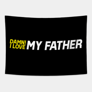 Damn I Love My Father Tapestry