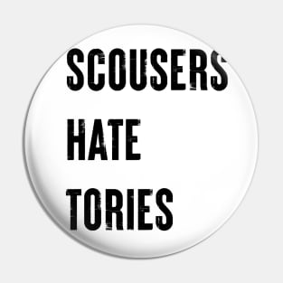 Scousers Hate Tories Pin