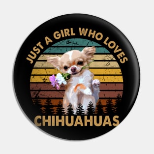Petite Paws Parade Just A Girl Who Loves Chihuahuas Tee Extravaganza Pin