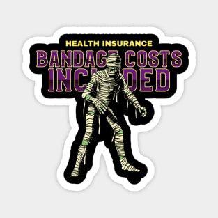 Health Insurance – Bandage Costs Included Magnet