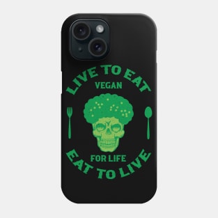 Vegan for life Phone Case