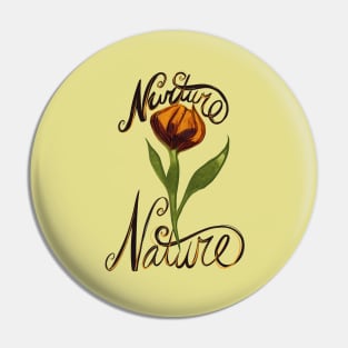 Nurture Nature Flower Pin