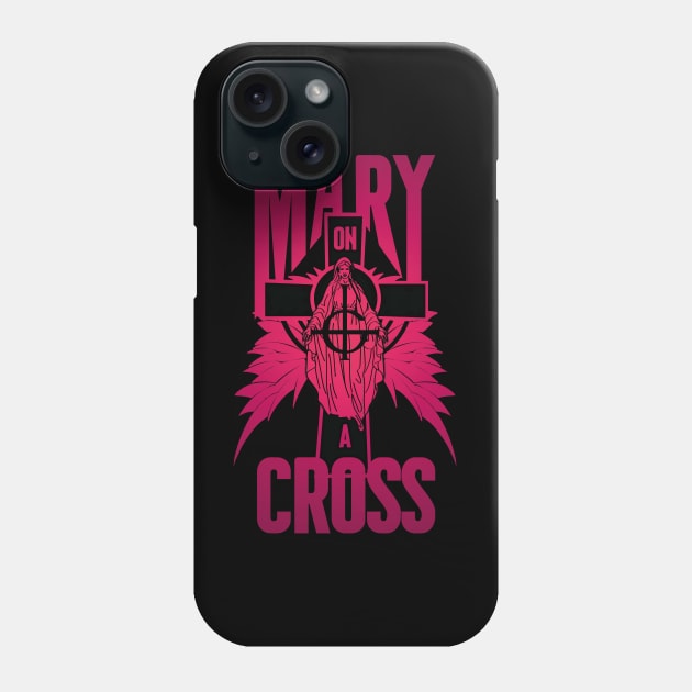 Mary on a cross- pink Phone Case by Citrus.rock