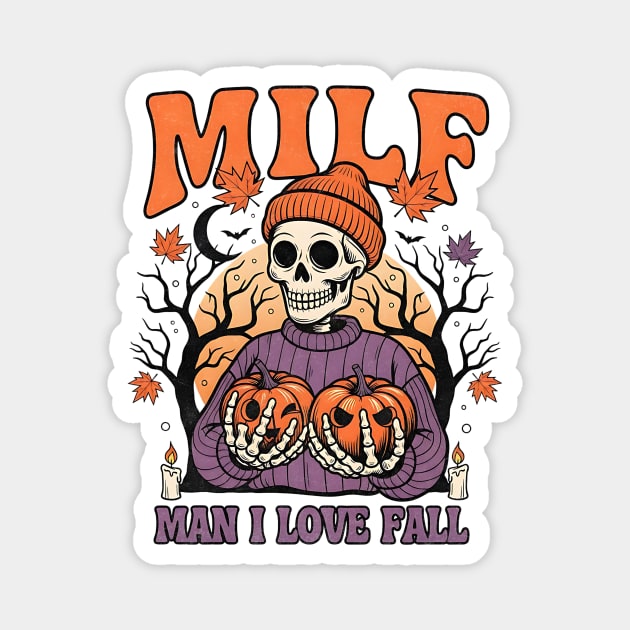 MILF Man I Love Fall Design Magnet by Designed By Marty
