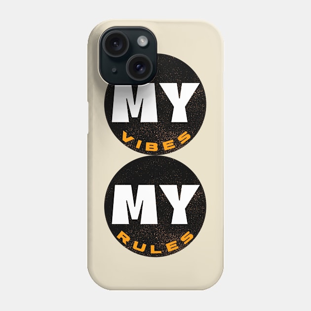 Defiant Vibes: My Rules, My Way Phone Case by DaShirtXpert