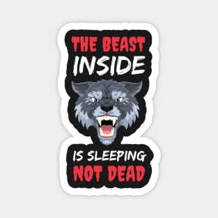 The Beast Inside Is Sleeping Not Dead - Make No Mistake - Make No Mistake The Beast Inside Is Sleeping Not Dead Magnet