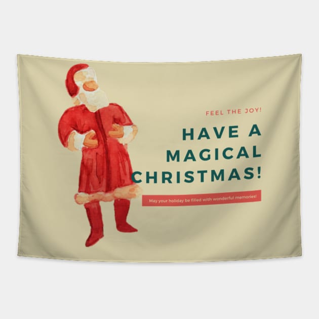 Have A Magical Christmas Tapestry by Christamas Clothing