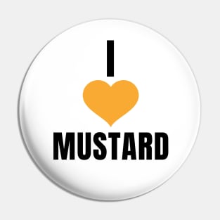 I Love Mustard Pin