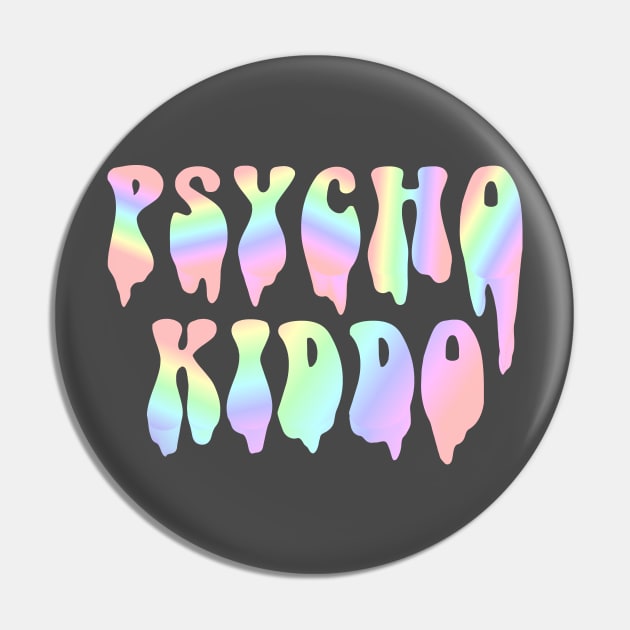 Psycho Kiddo Pin by one-broke-kid