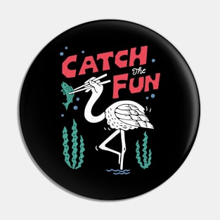 catch The Fun Pin