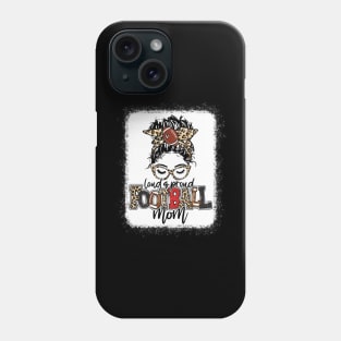 Football Mom Leopard Shirt Loud And Proud Football Mom Phone Case