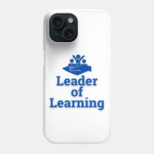 Leader Of Learning Merchandise Phone Case