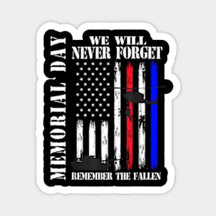 Memorial Day We Will  Forget  The Fallen Flag Magnet