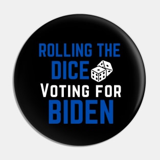 Rolling the Dice Voting for Biden Funny Bunco Pin