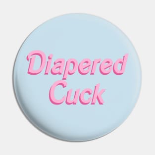 Diapered Cuck - doll font Pin