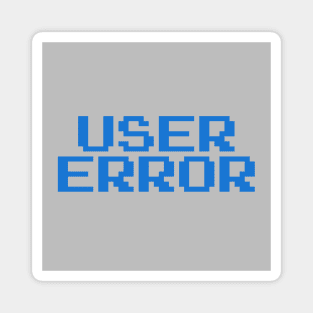 User Error Magnet