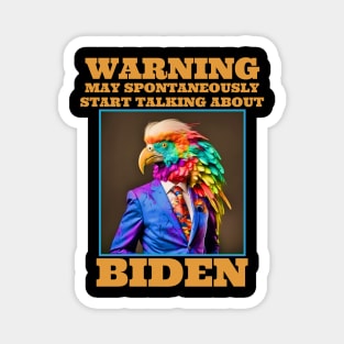 Biden Warning May Spontaneously Start Talking About Biden Magnet