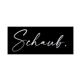 Schaub Name, Schaub Birthday T-Shirt