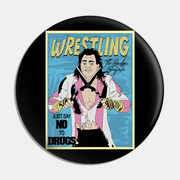 Artwork The Brutus Beefcake Wrestling /// Just Say No To Drugs Pin by Pinjem Seratus