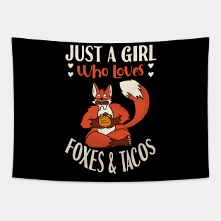 Just A Girl Who Loves Foxes & Tacos Tapestry