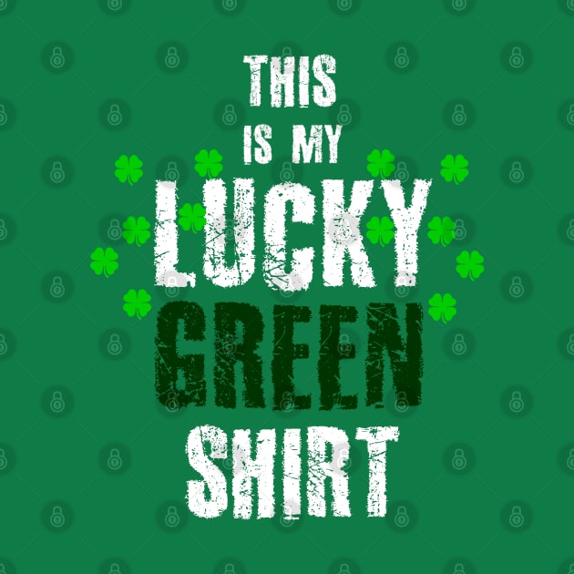 This is my lucky GREEN Shirt St.Patrick'sDay by Block28Designs