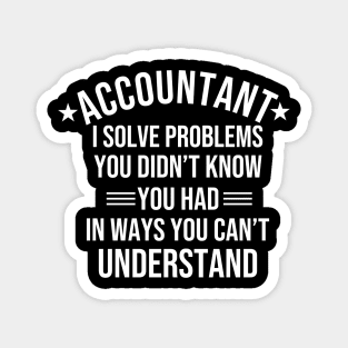 Humorous accounting quote. Funny accountant gift. Magnet