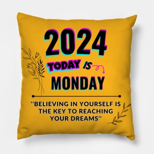 2024 Today is Monday Pillow