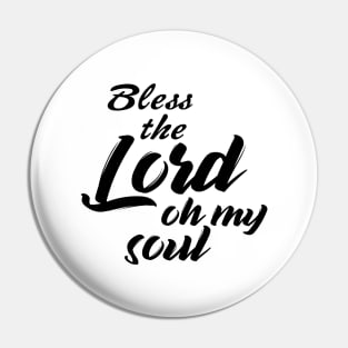 Bless the lord oh my soul Pin