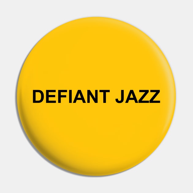 Defiant Jazz Pin by Stark Raving Cello