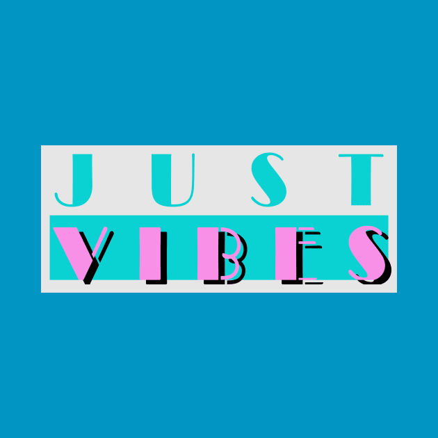 Just Vibes by BG Art & Design