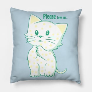 Cat Please love me Pillow