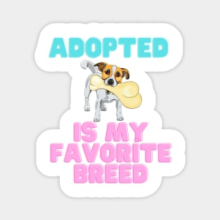 Adopted is My Favorite Breed, t-shirt, sticker, mask Magnet