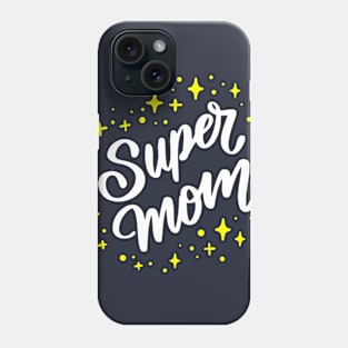 Super Mom Phone Case