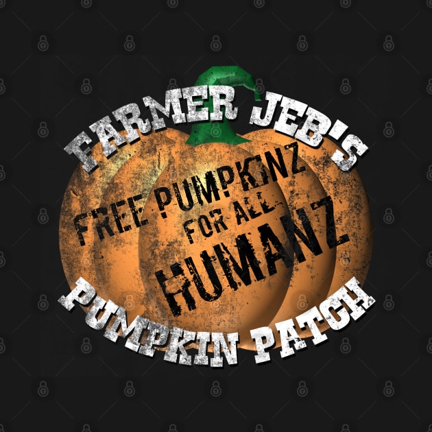 Farmer Jeb's Pumpkin Patch, distressed from monsters vs aliens, MUTANT PUMPKINS FROM OUTER SPACE by woodsman