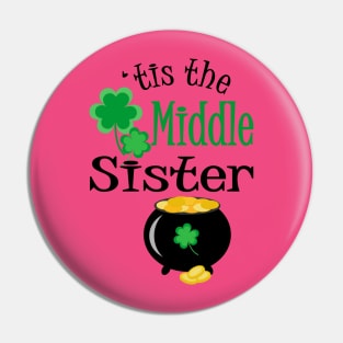 'Tis The Middle Sister, St. Patrick's Day Pin