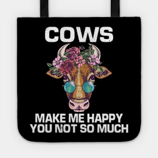 cows make me happy you not so much shirt Tote