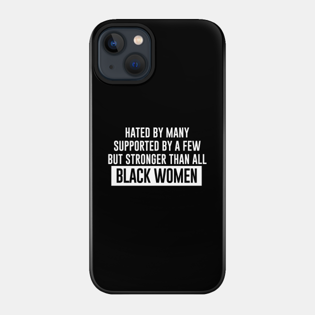 Black Women - Black Women Power - Phone Case