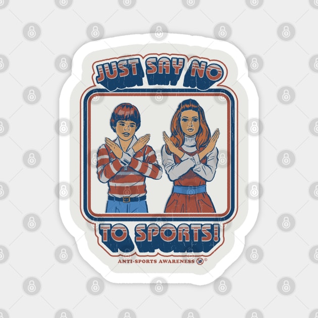 Say No to Sports Magnet by Steven Rhodes