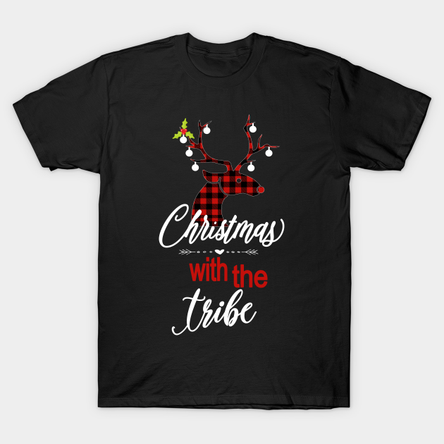Christmas Family Gifts Trendy Christmas With The Tribe Buffalo Plaid Reindeer - Christmas Family Tribe - T-Shirt
