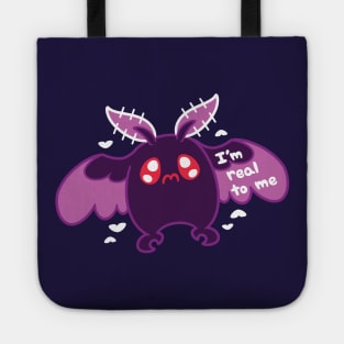 I'm Real To Me ~ Mothman Tote