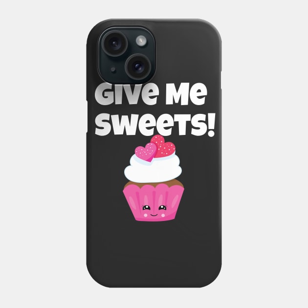 Give Me Sweets! Cupcake Phone Case by GreenCowLand