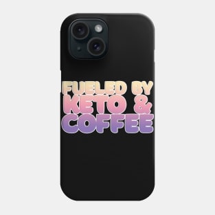 Fueled By Keto & Coffee Typography Design Phone Case